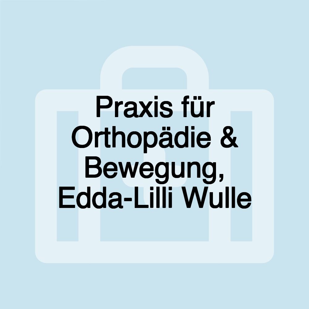 Praxis für Orthopädie & Bewegung, Edda-Lilli Wulle