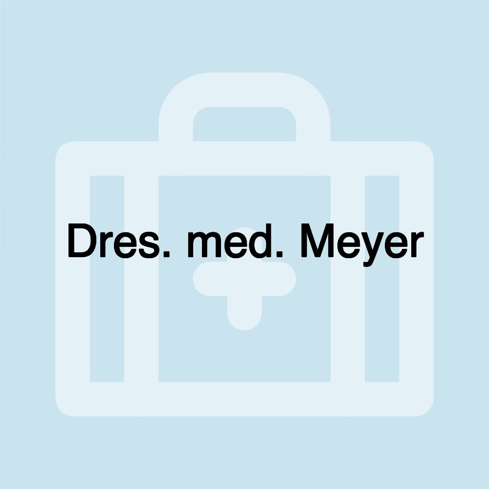 Dres. med. Meyer