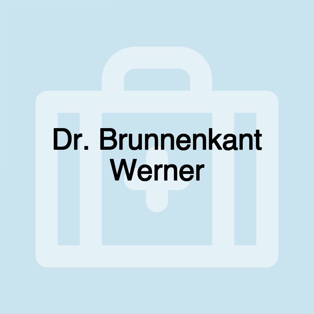 Dr. Brunnenkant Werner