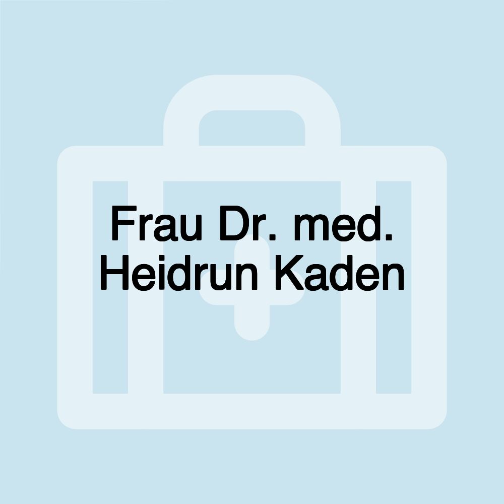 Frau Dr. med. Heidrun Kaden