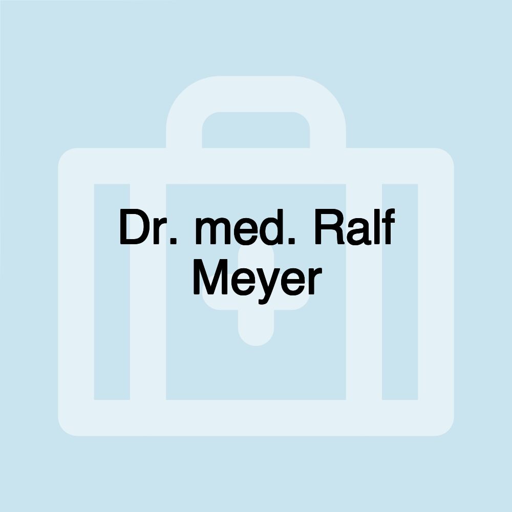 Dr. med. Ralf Meyer