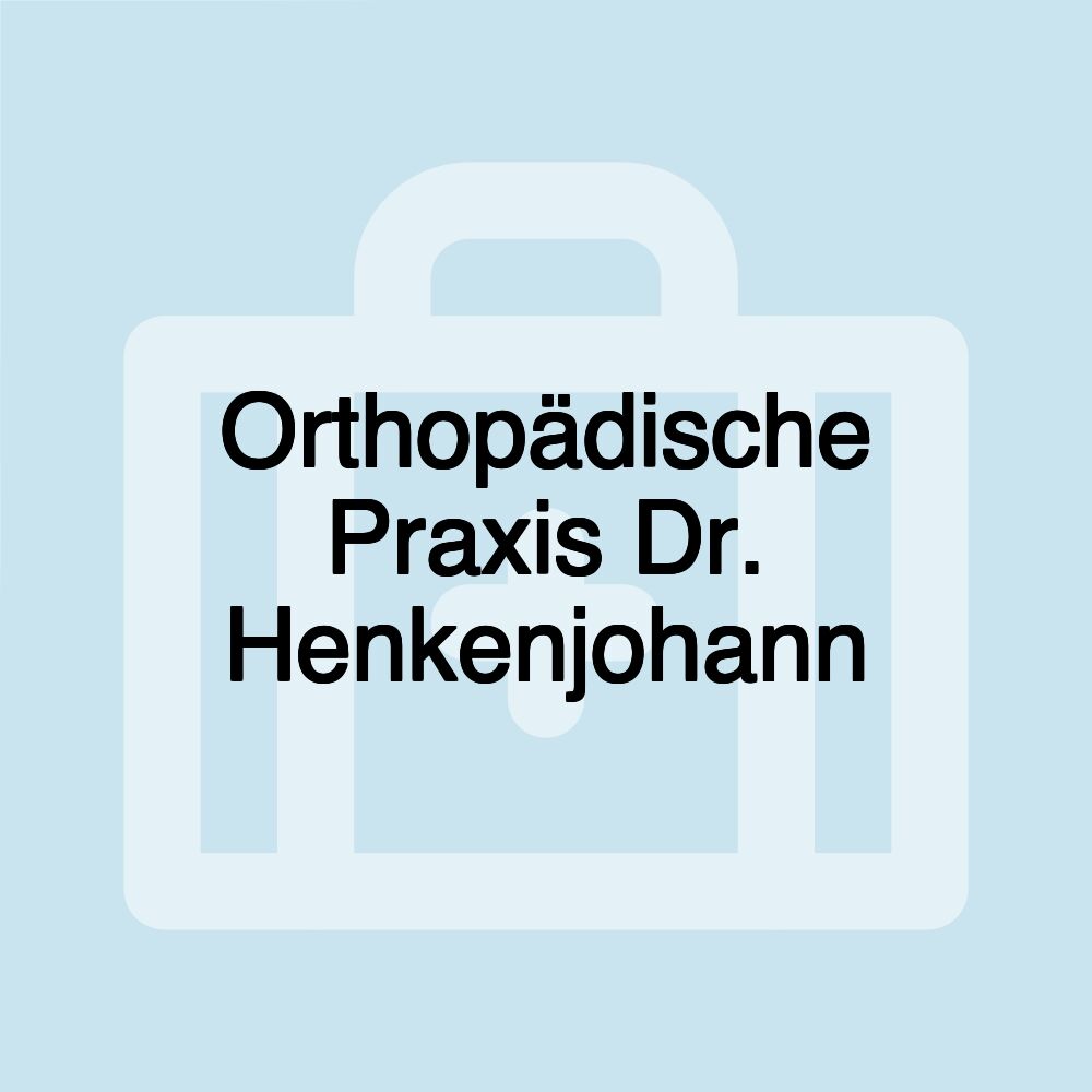 Orthopädische Praxis Dr. Henkenjohann