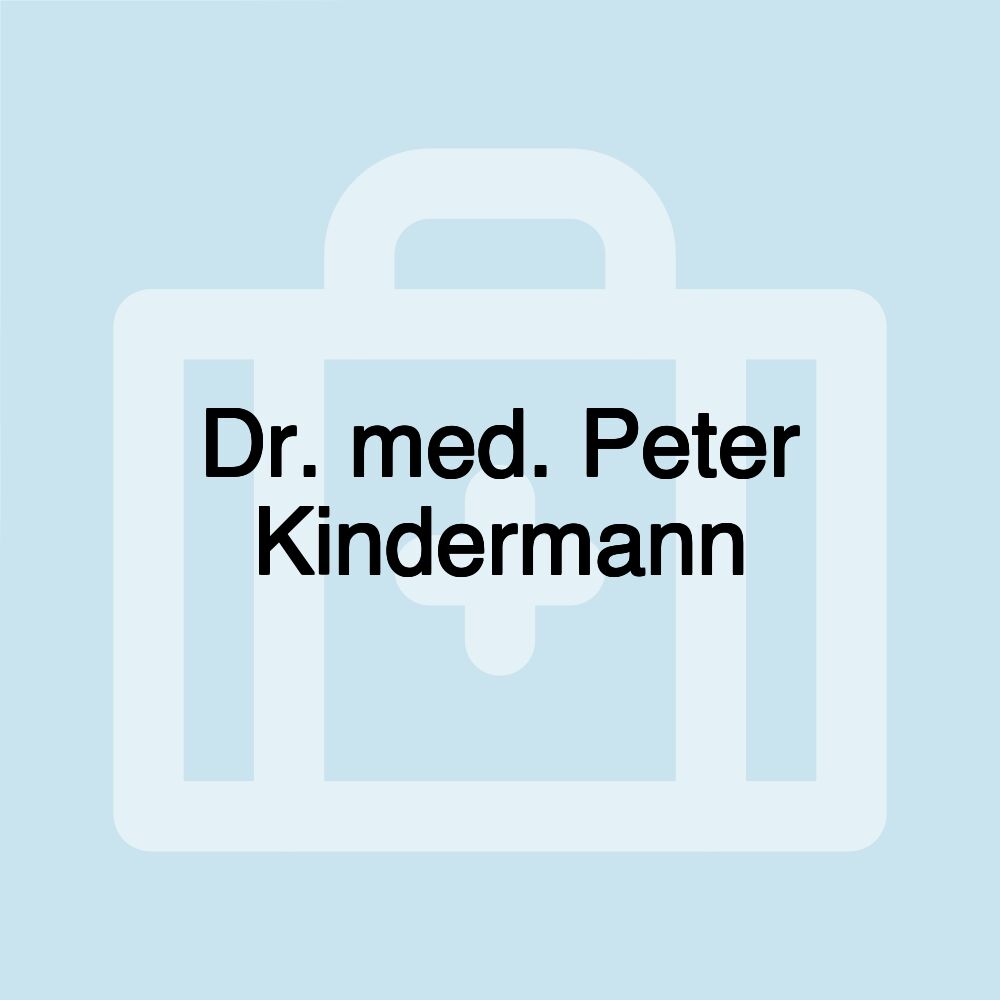 Dr. med. Peter Kindermann