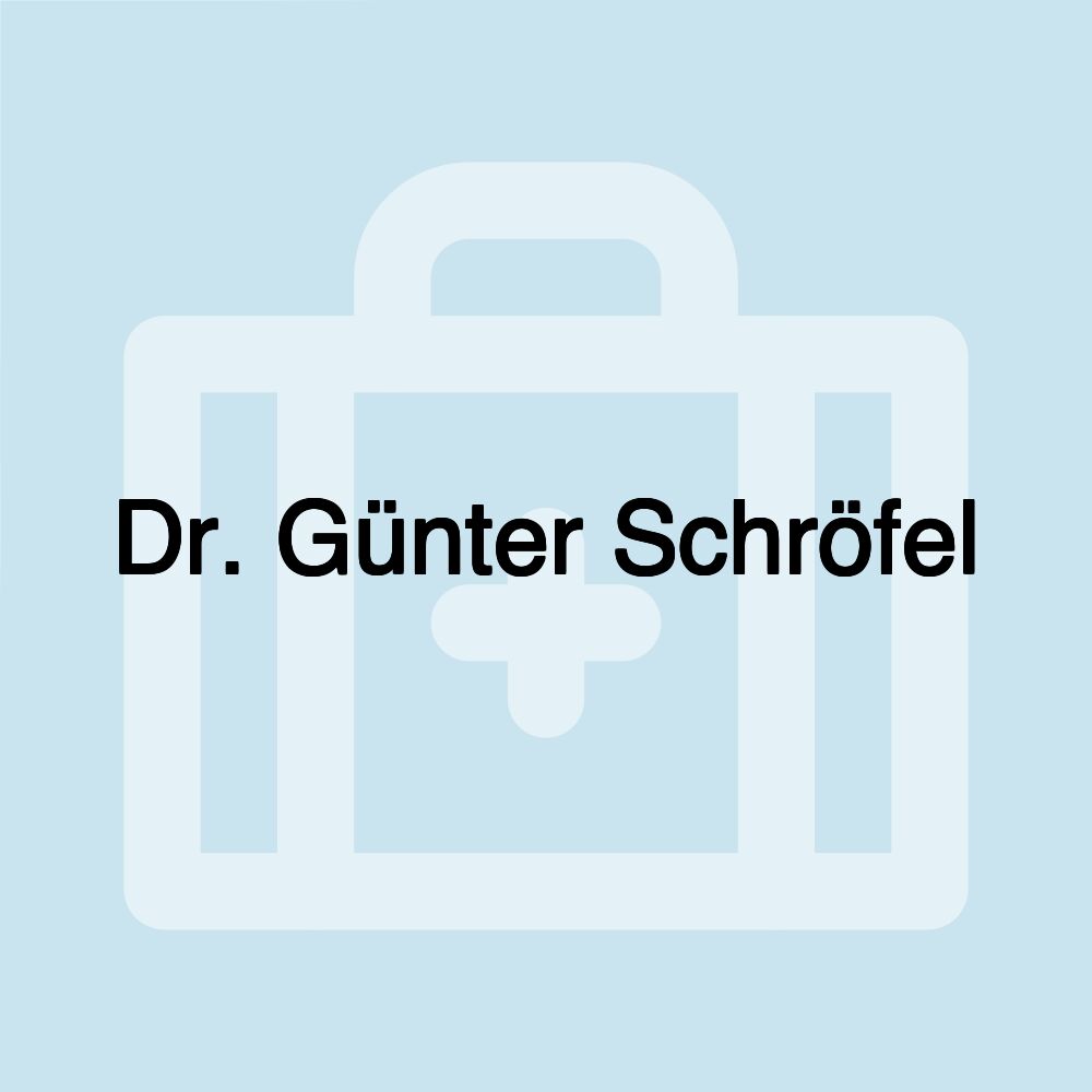 Dr. Günter Schröfel