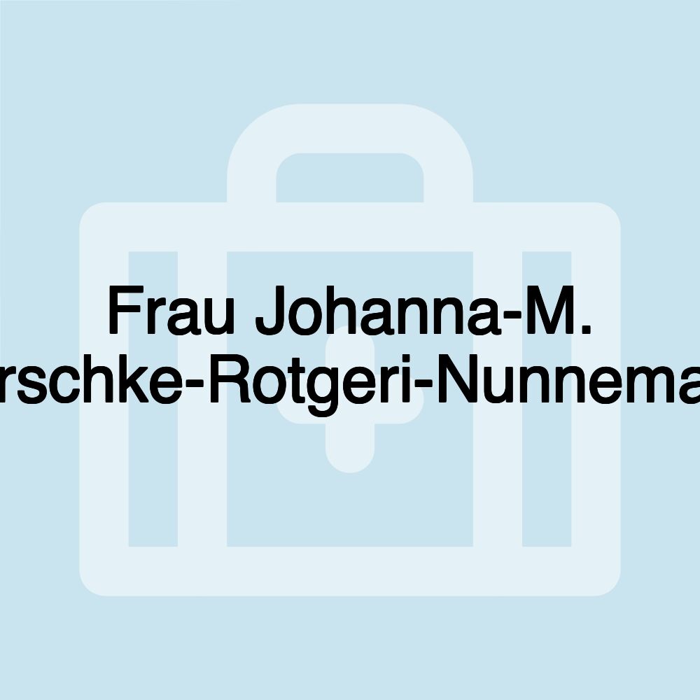 Frau Johanna-M. Purschke-Rotgeri-Nunnemann