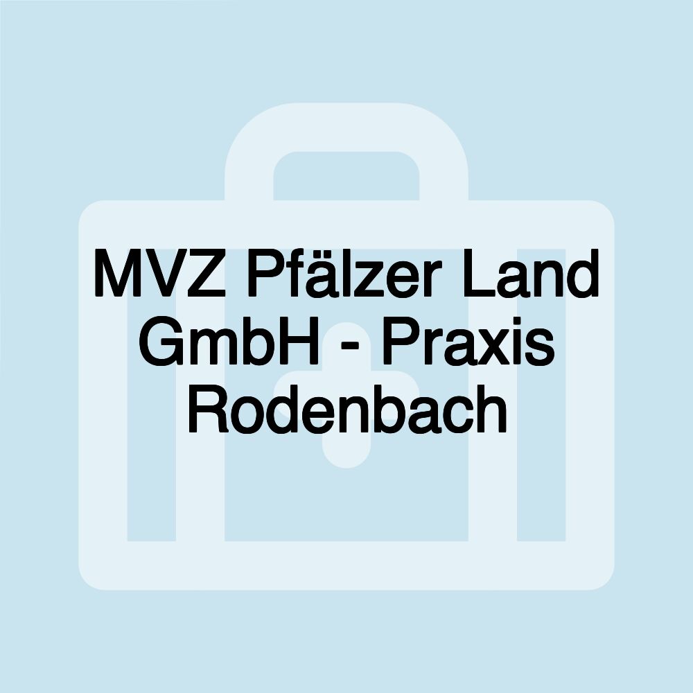 MVZ Pfälzer Land GmbH - Praxis Rodenbach