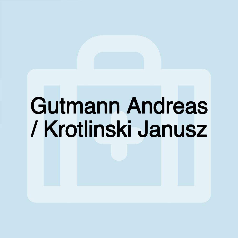 Gutmann Andreas / Krotlinski Janusz