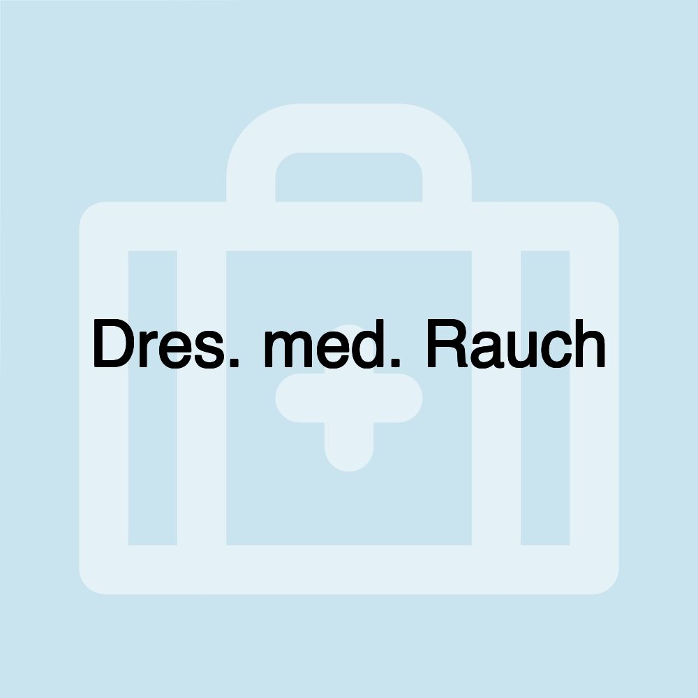 Dres. med. Rauch