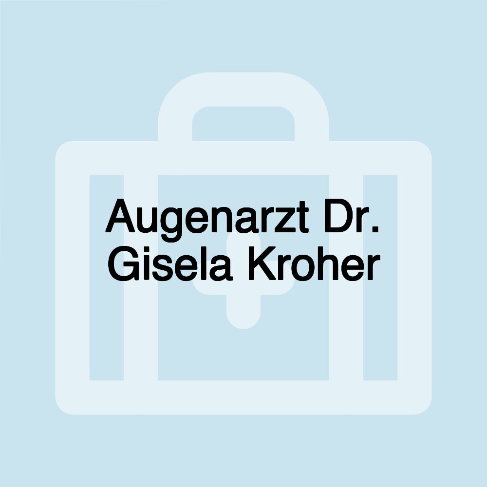 Augenarzt Dr. Gisela Kroher