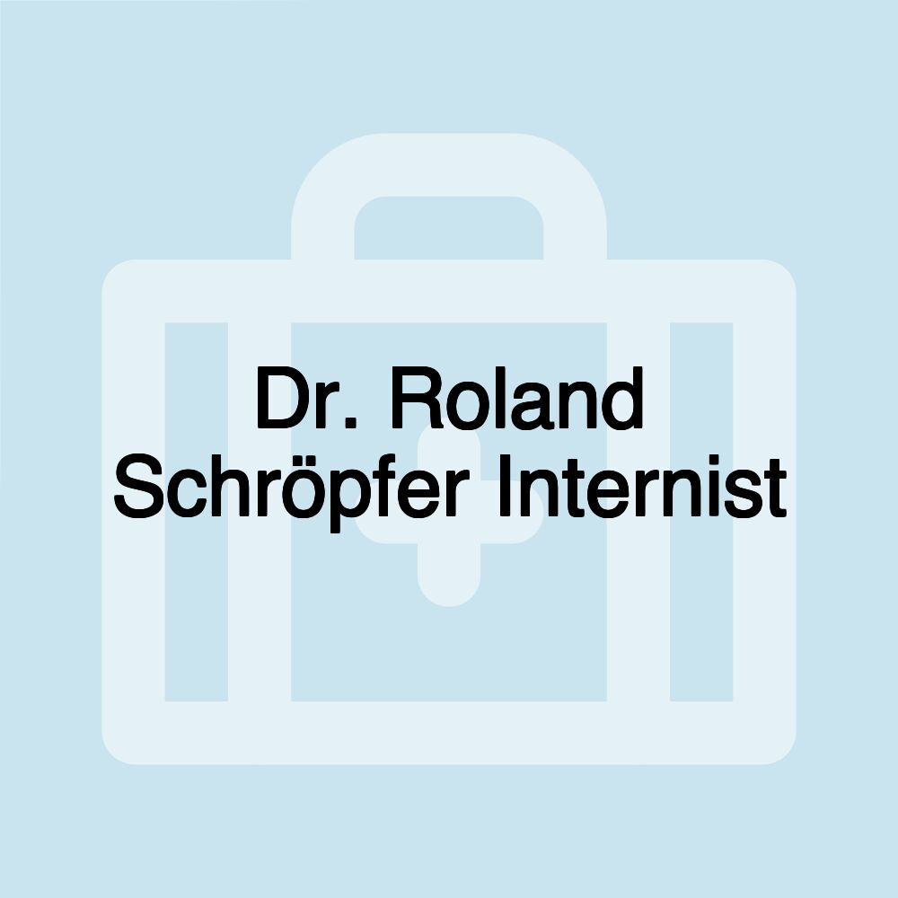 Dr. Roland Schröpfer Internist