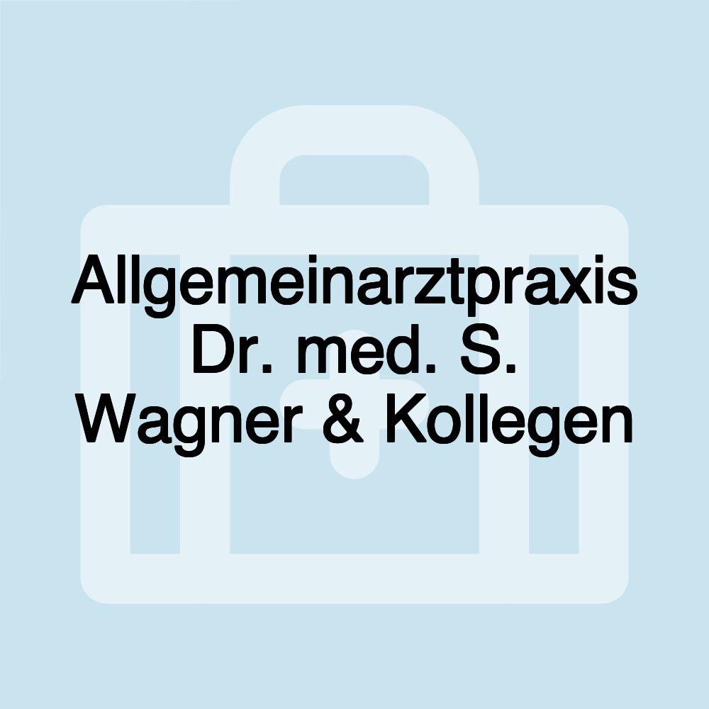 Allgemeinarztpraxis Dr. med. S. Wagner & Kollegen