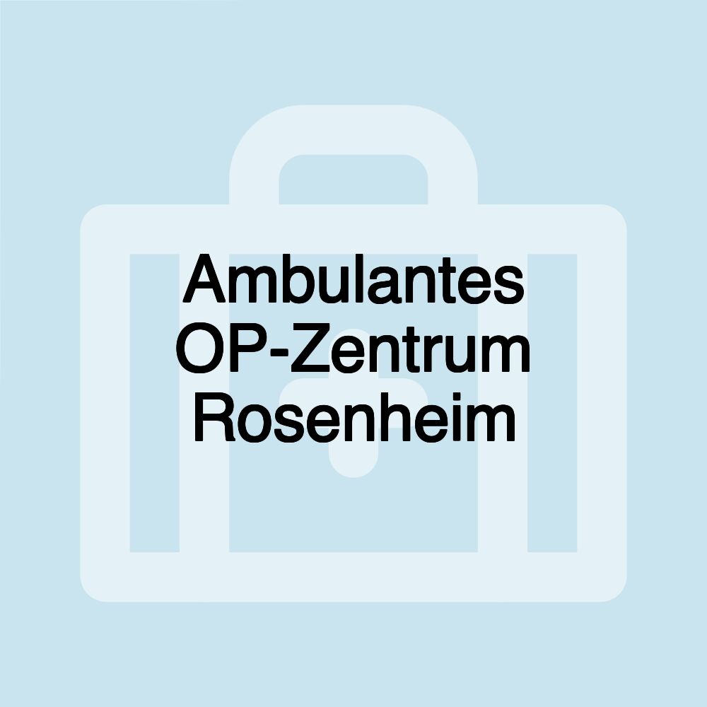 Ambulantes OP-Zentrum Rosenheim