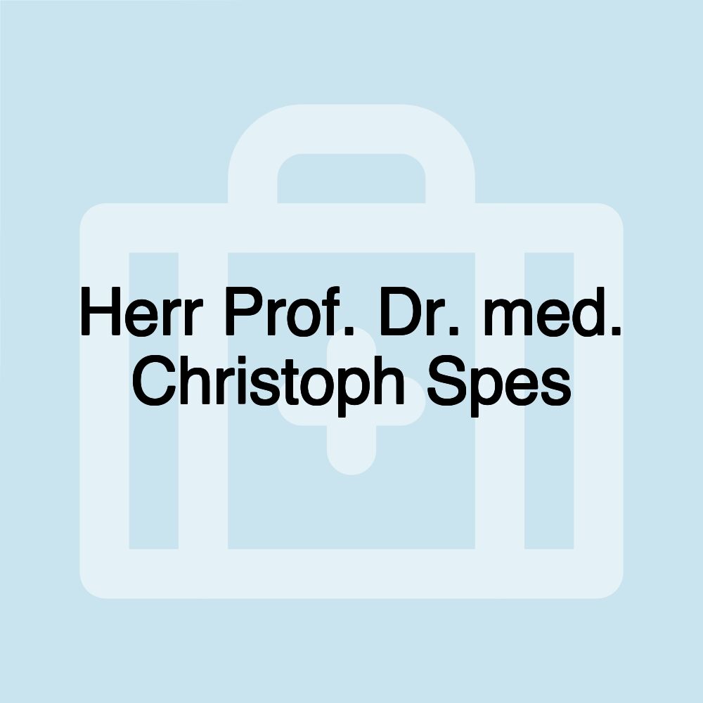 Herr Prof. Dr. med. Christoph Spes