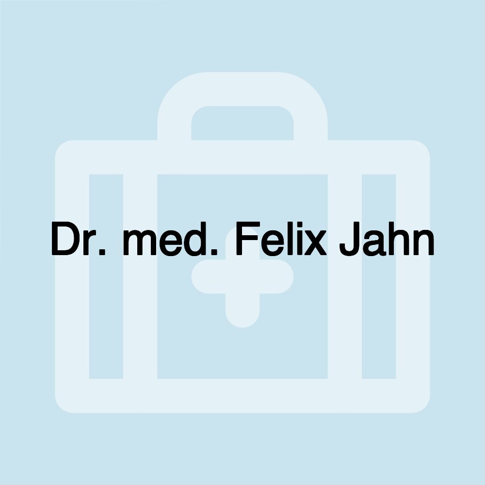 Dr. med. Felix Jahn