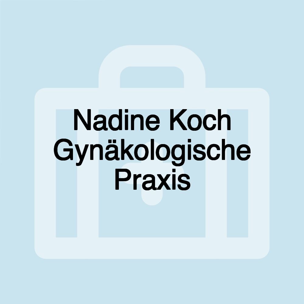 Nadine Koch Gynäkologische Praxis