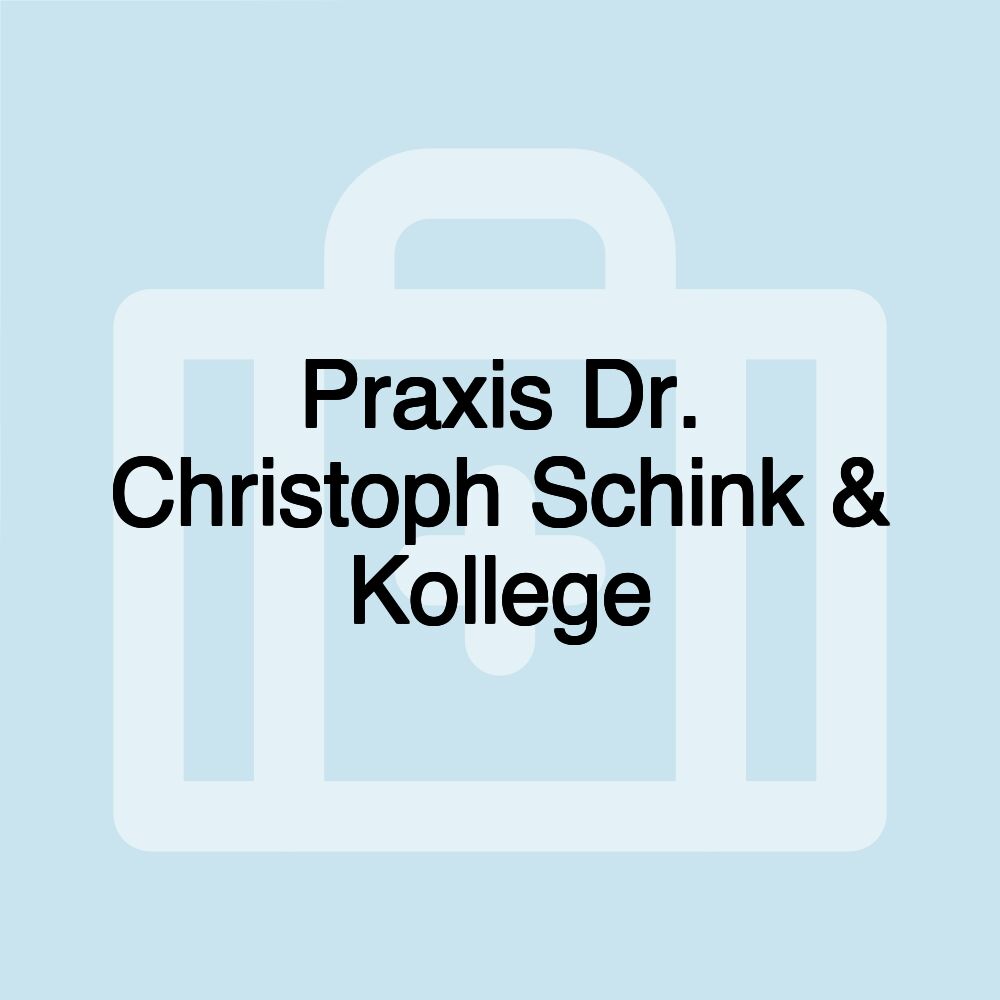 Praxis Dr. Christoph Schink & Kollege