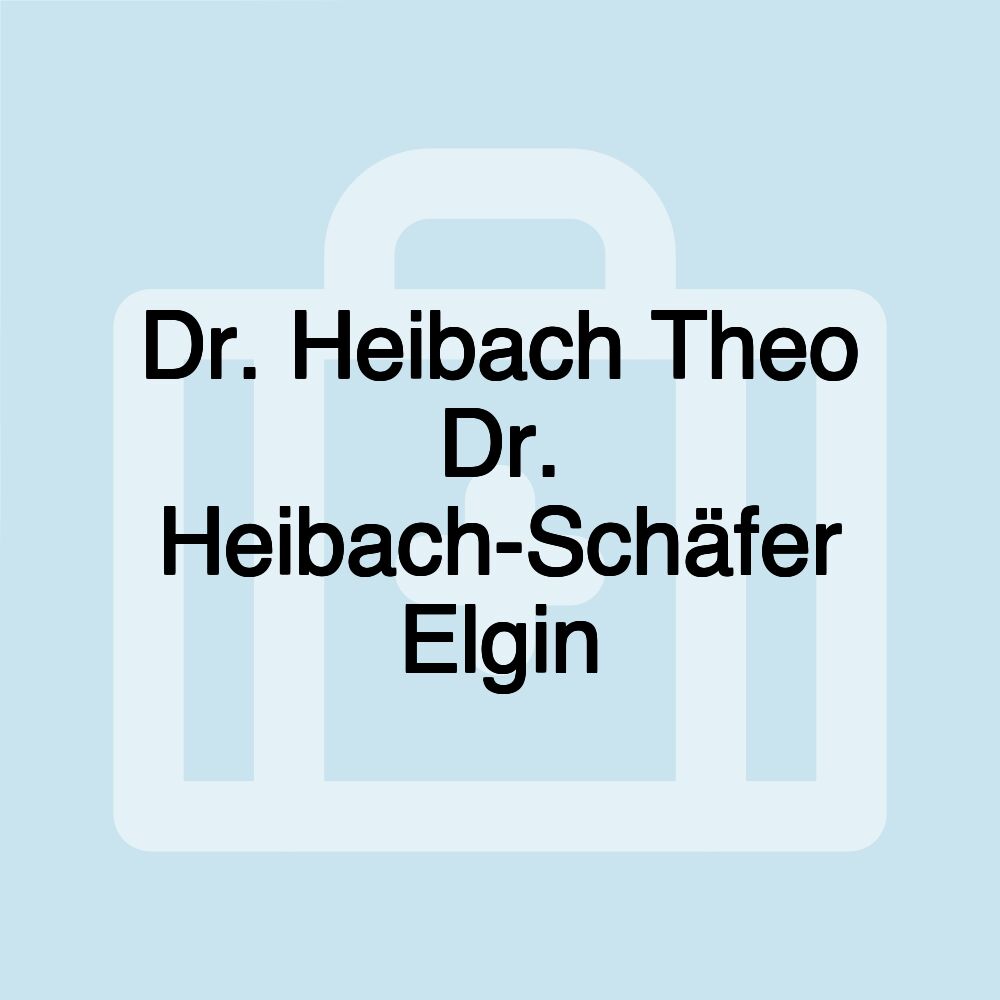 Dr. Heibach Theo Dr. Heibach-Schäfer Elgin