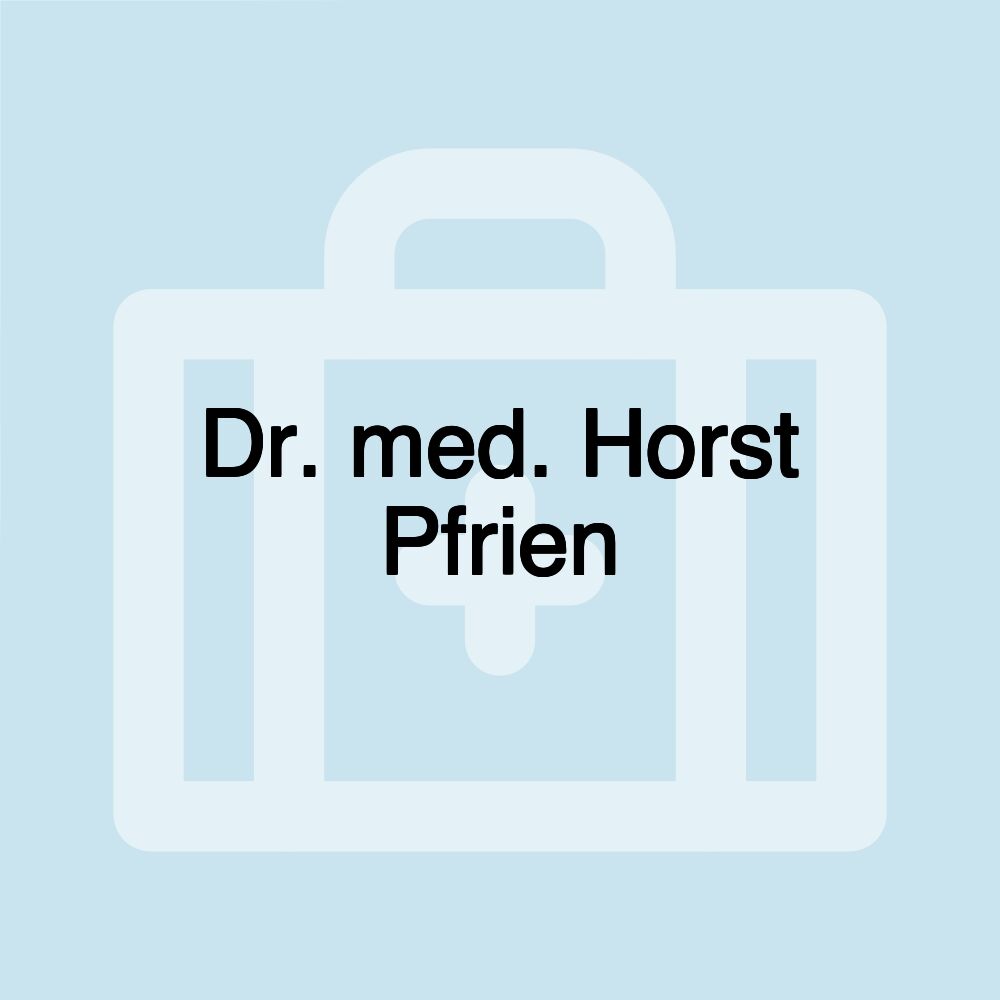 Dr. med. Horst Pfrien