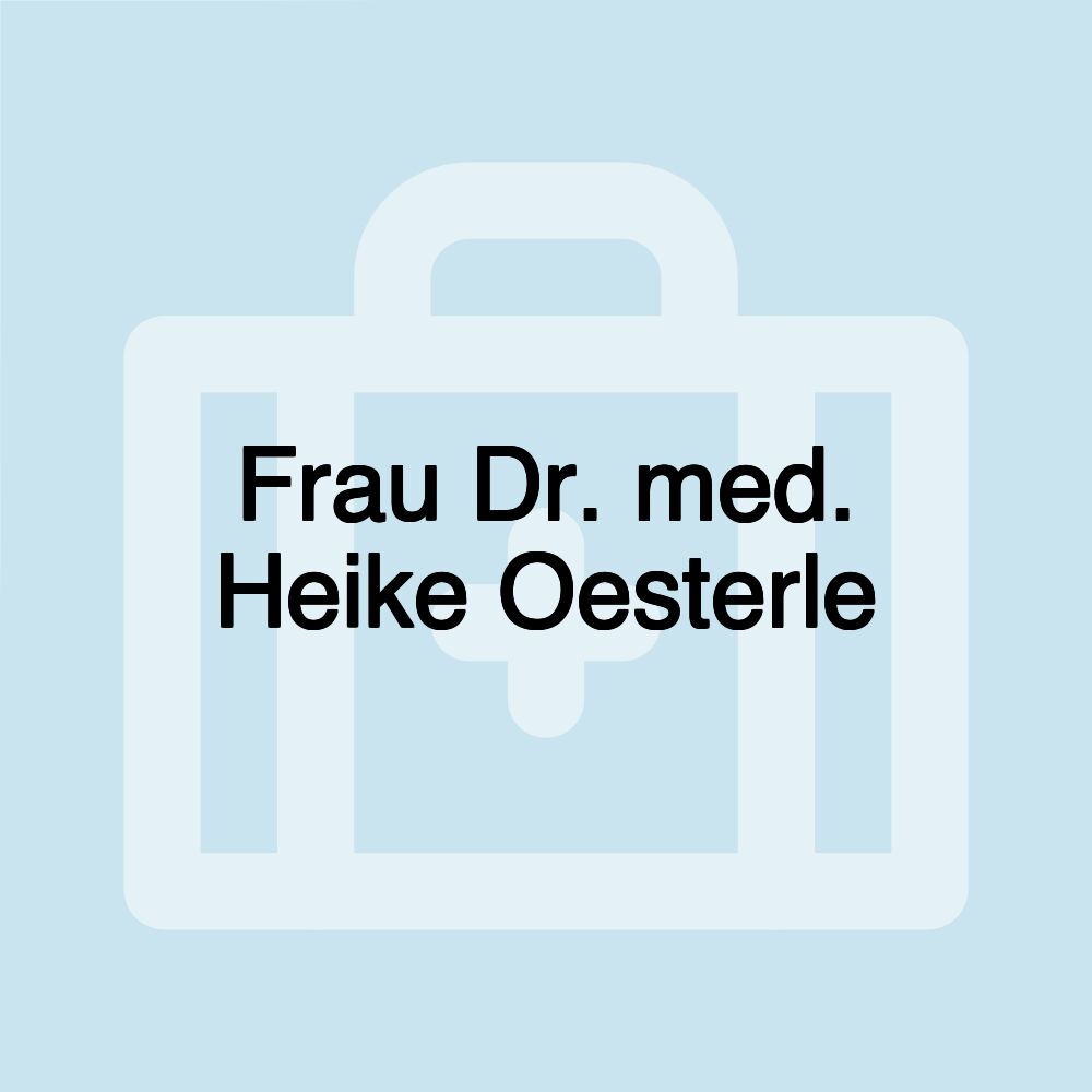 Frau Dr. med. Heike Oesterle