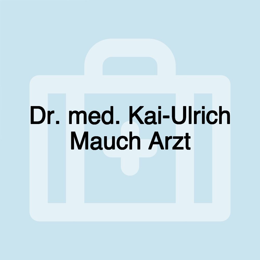 Dr. med. Kai-Ulrich Mauch Arzt