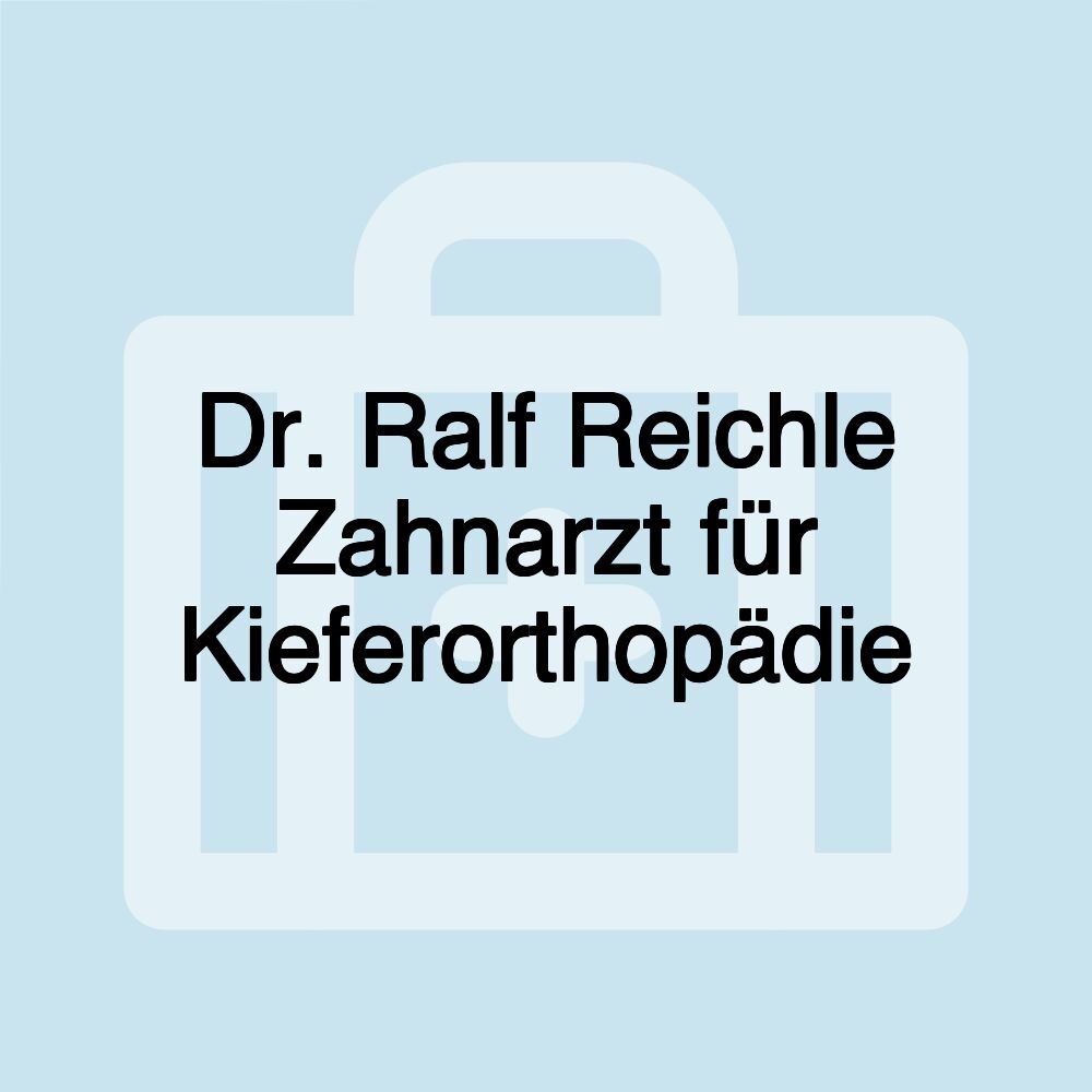 Dr. Ralf Reichle Zahnarzt für Kieferorthopädie