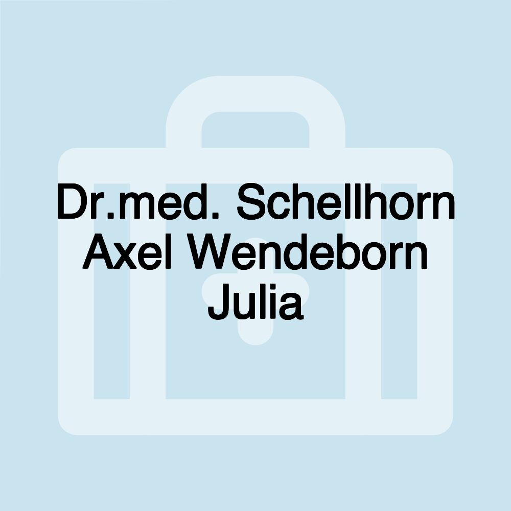 Dr.med. Schellhorn Axel Wendeborn Julia