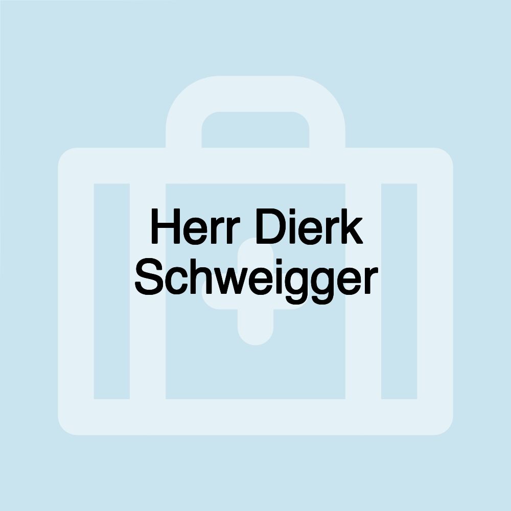 Herr Dierk Schweigger