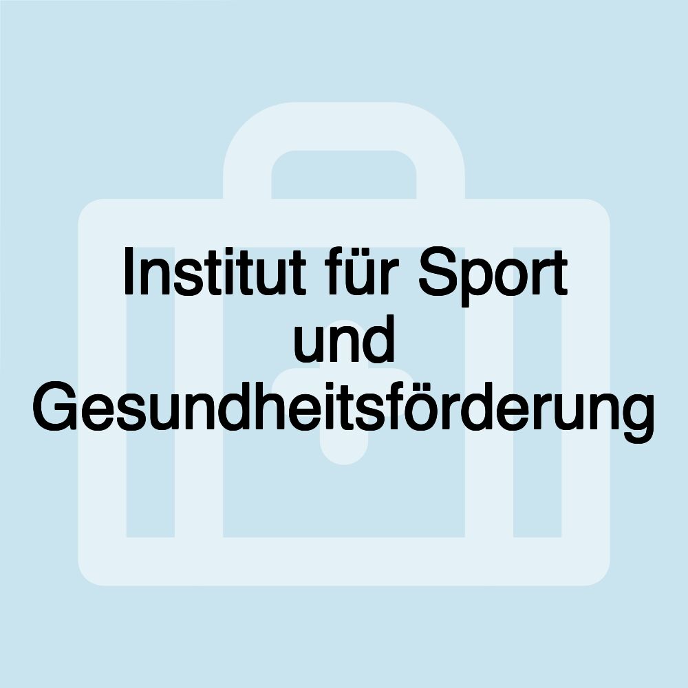 Institut für Sport und Gesundheitsförderung