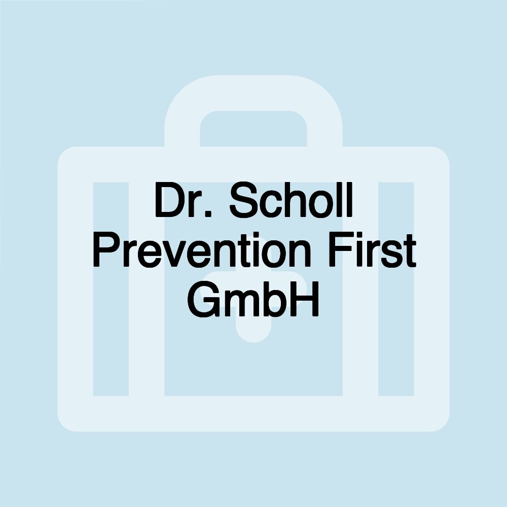 Dr. Scholl Prevention First GmbH