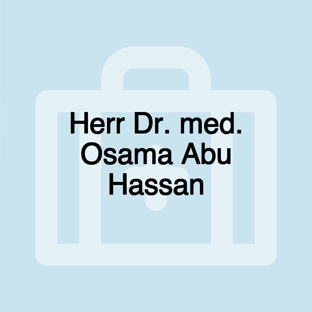 Herr Dr. med. Osama Abu Hassan