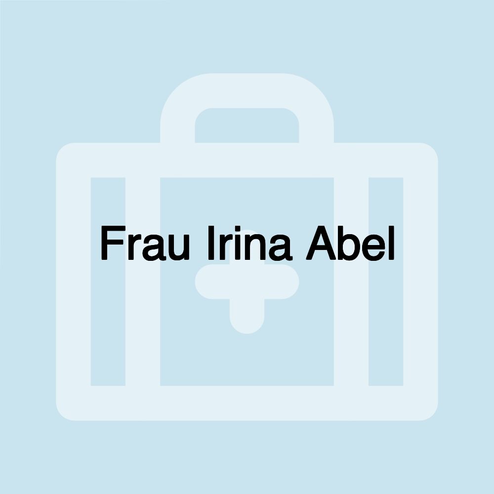 Frau Irina Abel