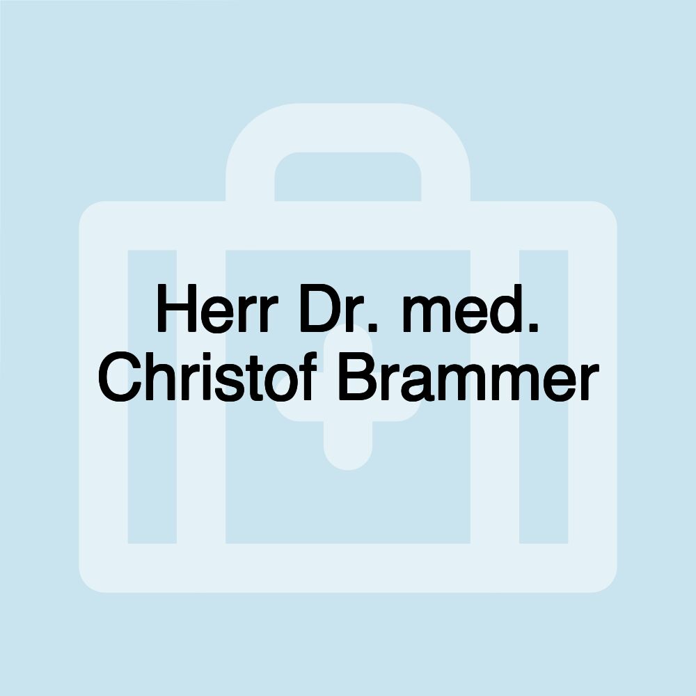 Herr Dr. med. Christof Brammer