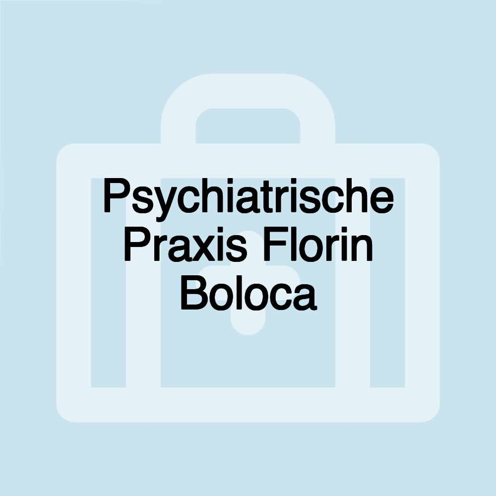 Psychiatrische Praxis Florin Boloca