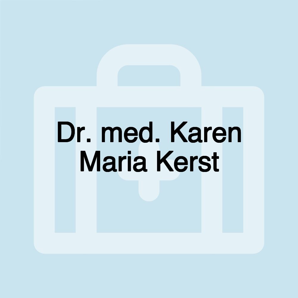 Dr. med. Karen Maria Kerst