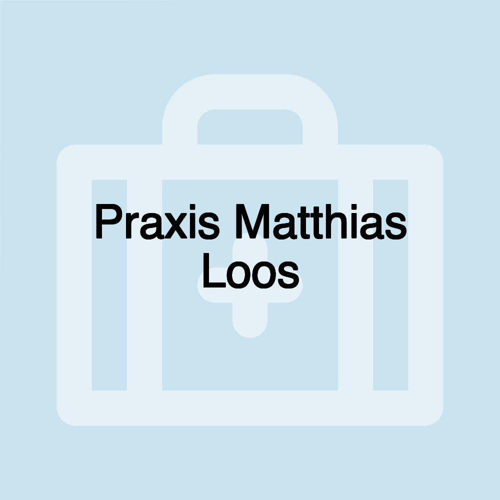 Praxis Matthias Loos