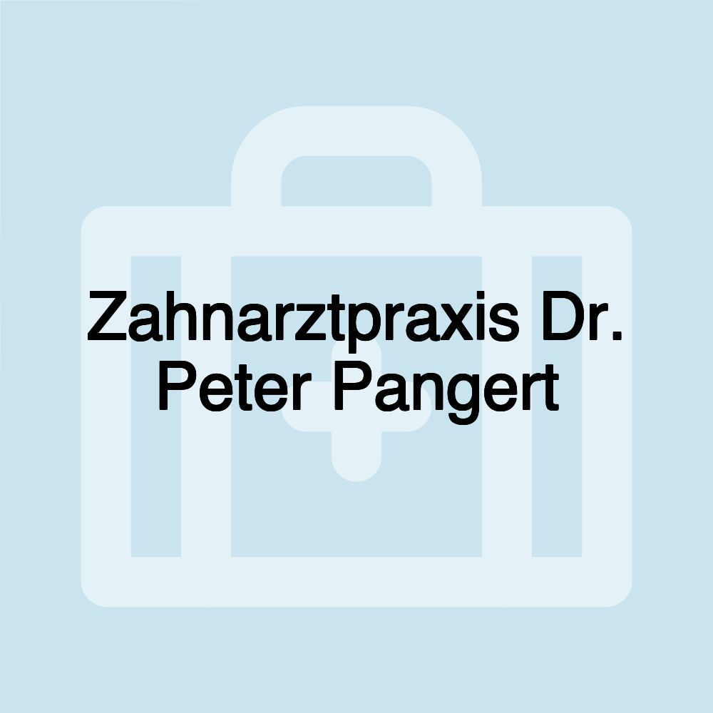 Zahnarztpraxis Dr. Peter Pangert