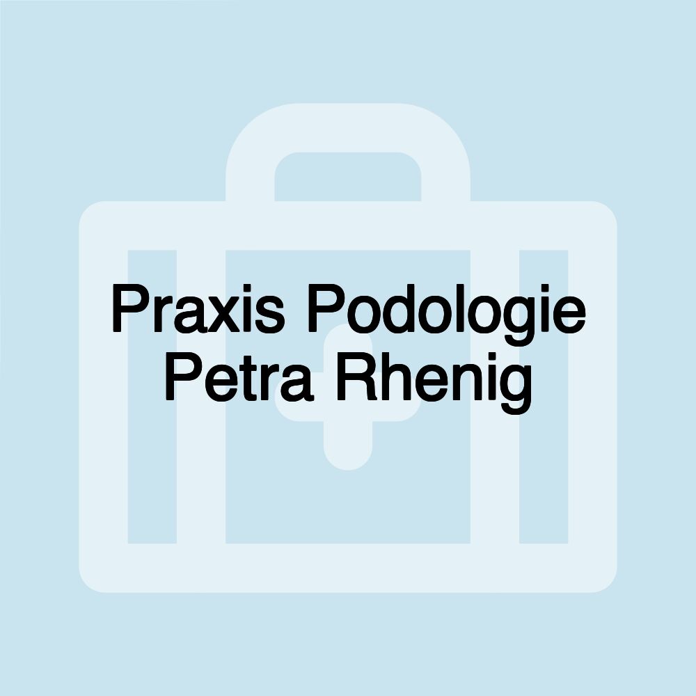 Praxis Podologie Petra Rhenig