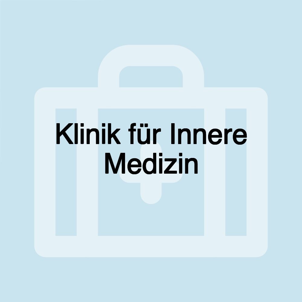 Klinik für Innere Medizin