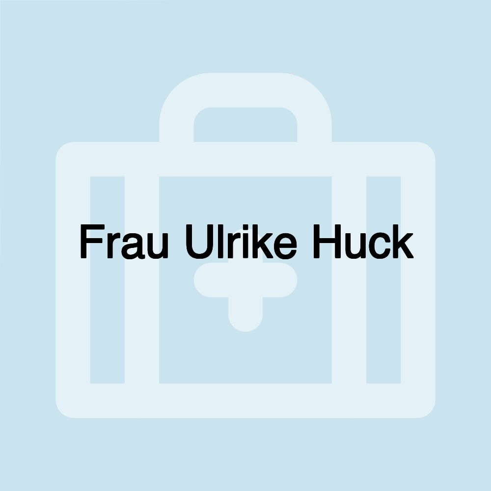 Frau Ulrike Huck