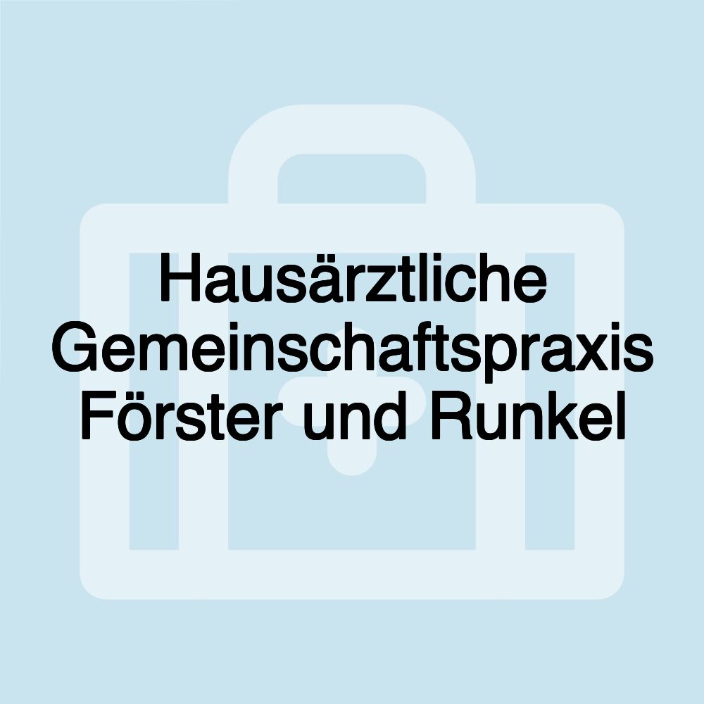 Hausärztliche Gemeinschaftspraxis Förster und Runkel