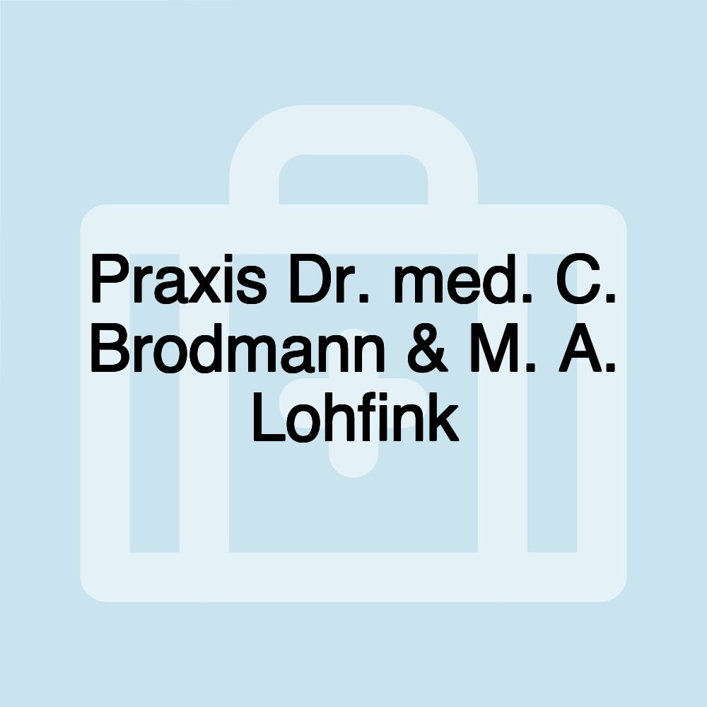 Praxis Dr. med. C. Brodmann & M. A. Lohfink