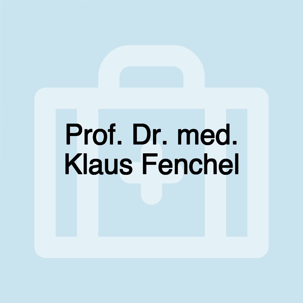 Prof. Dr. med. Klaus Fenchel