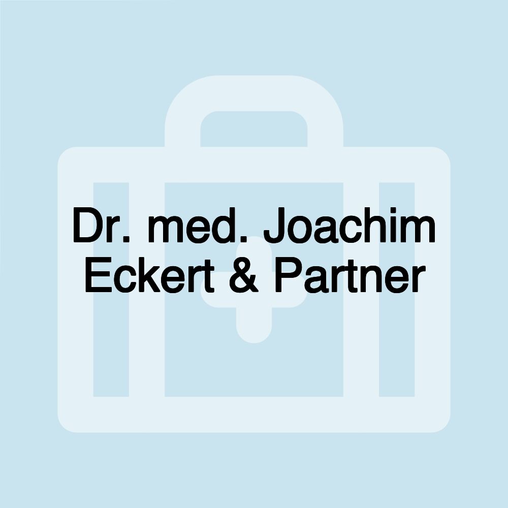 Dr. med. Joachim Eckert & Partner