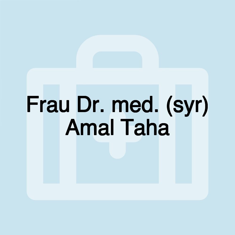 Frau Dr. med. (syr) Amal Taha