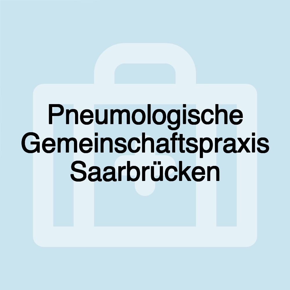 Pneumologische Gemeinschaftspraxis Saarbrücken