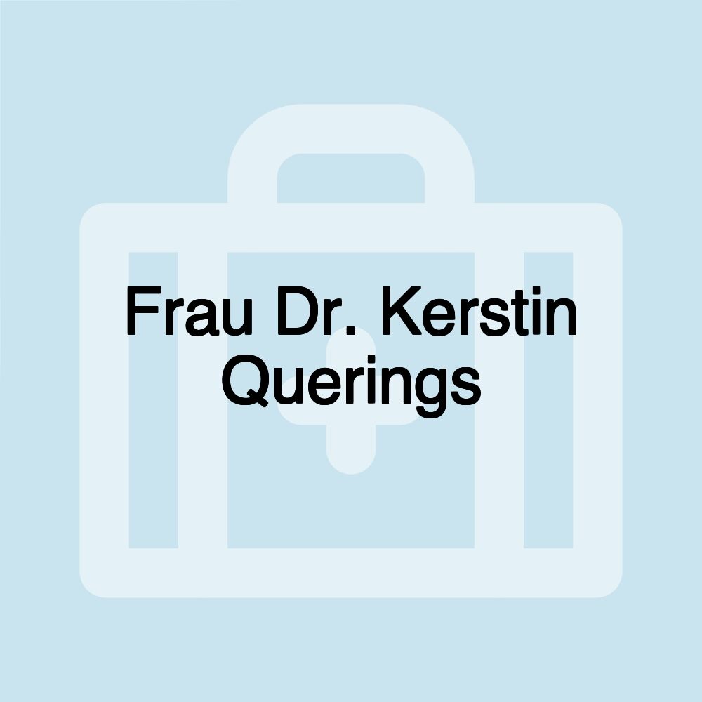 Frau Dr. Kerstin Querings