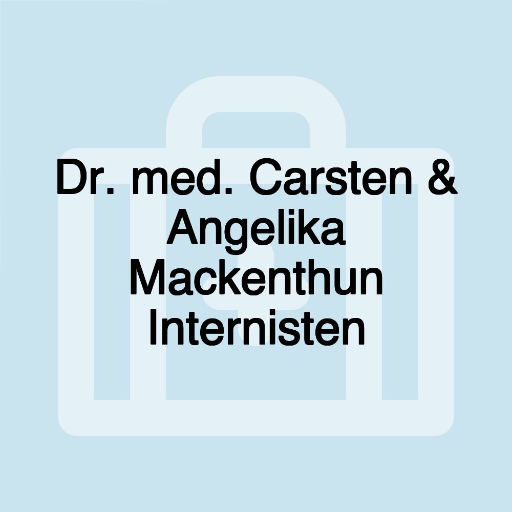 Dr. med. Carsten & Angelika Mackenthun Internisten