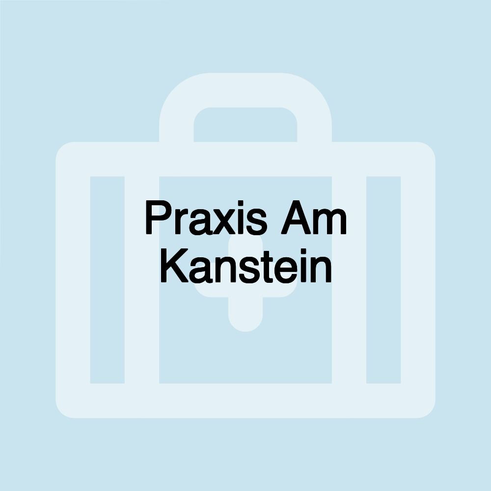 Praxis Am Kanstein