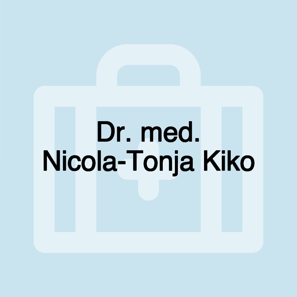 Dr. med. Nicola-Tonja Kiko