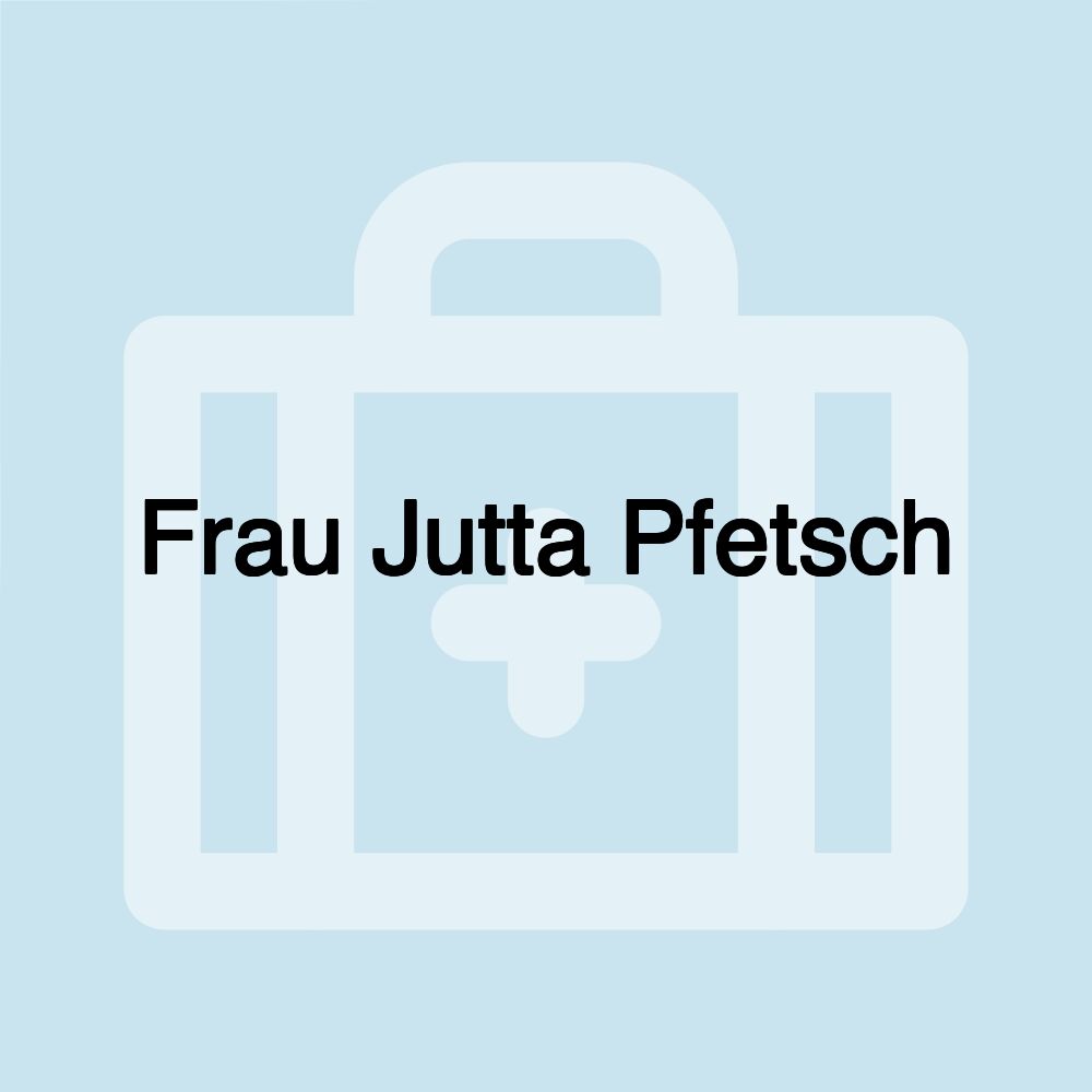 Frau Jutta Pfetsch